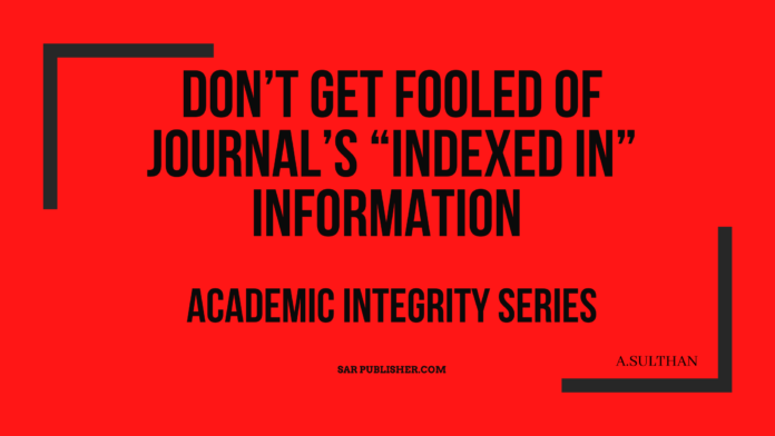 Don’t get fooled of Journal’s “Indexed in” information