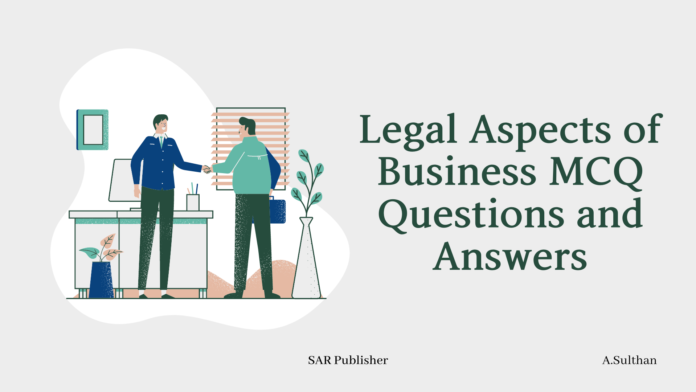 Legal Aspects of Business MCQ Questions and Answers