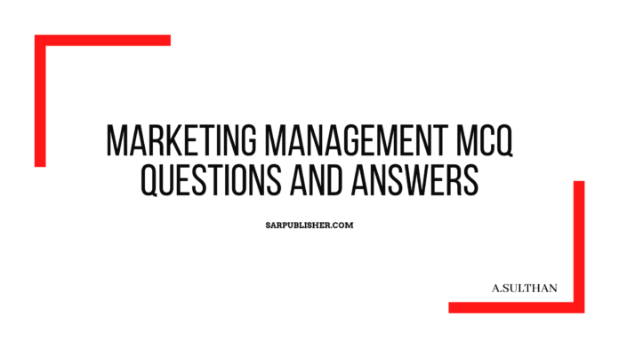 Marketing Management MCQ Questions and Answers