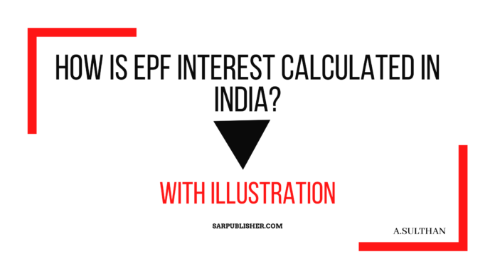 How is EPF interest calculated in India