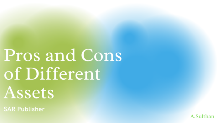 Pros and Cons of Different Assets