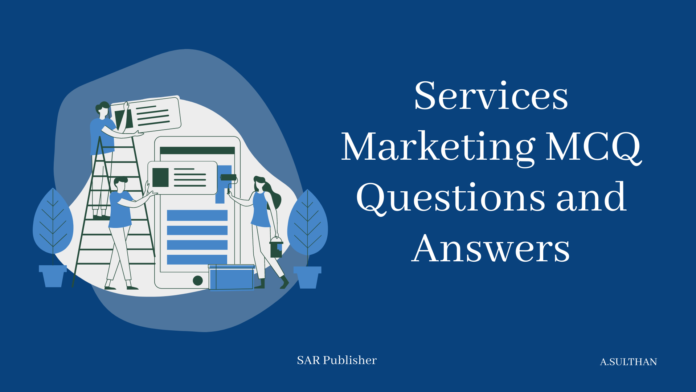 Services Marketing MCQ Questions and Answers