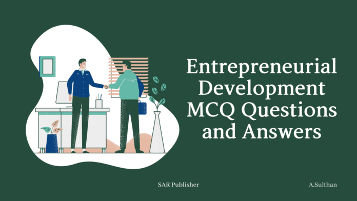 Entrepreneurial Development MCQ Questions and Answers