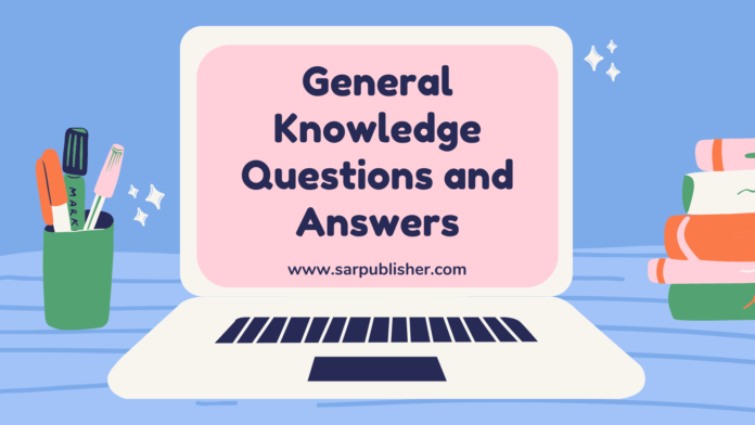 General Knowledge Questions and Answers